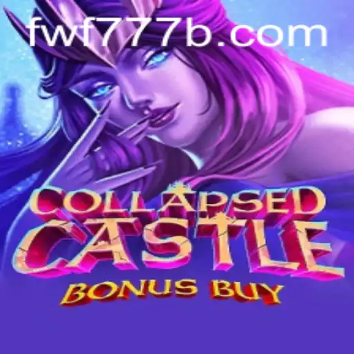 Explore the Thrills of CollapsedCastleBonusBuy on fwf777.com