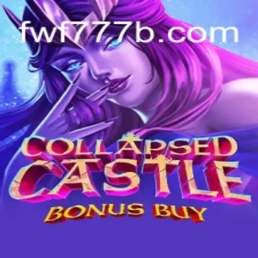 Explore the Thrills of CollapsedCastleBonusBuy on fwf777.com